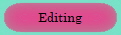 Editing