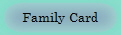 Family Card