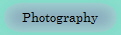 Photography